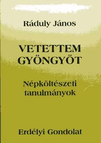 Vetettem gyngyt - Npkltszeti tanulmnyok