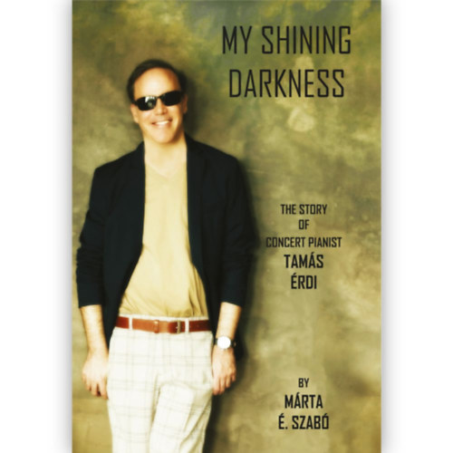 My Shining Darkness - The Story of Concert Pianist Tams rdi