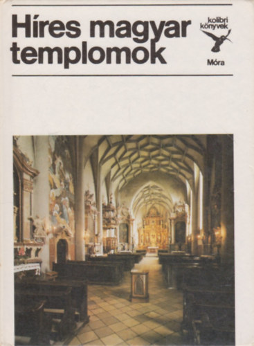 Hres magyar templomok (Kolibri Knyvek)