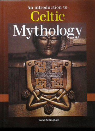 David Bellingham - An introduction to Celtic Mythology
