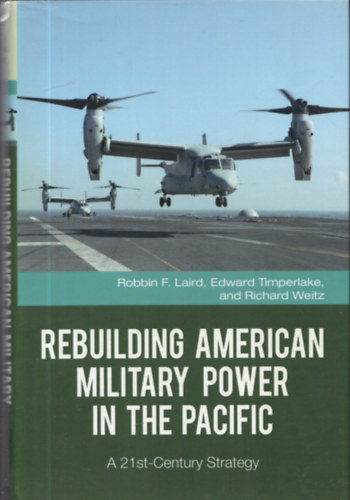 Rebuilding American Military Power In The Pacific - A 21 st-Century Strategy