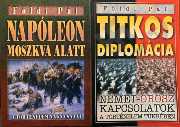 Napleon Moszkva alatt - Hitler Moszkva alatt + Titkos diplomcia (2 m)