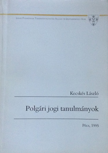 dr. Kecsks Lszl - Polgri jogi tanulmnyok