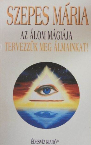 Szepes M�ria - Az �lom m�gi�ja