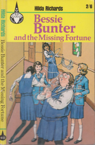 Hilda Richards - Bessie Bunter and the Missing Fortune