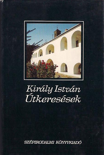 Kirly Istvn - tkeressek