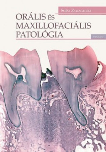 Suba Zsuzsanna - Orlis s maxillofacilis patolgia