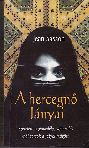 Jean Sasson - A ftyol mgtt + Kirlyi sivatag