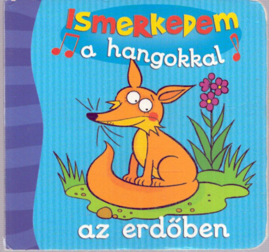 Ismerkedem a hangokkal az erd�ben