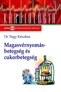 Dr. Nagy Krisztina - Magasvrnyoms-betegsg s cukorbetegsg