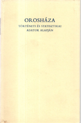 Oroshza trtneti  s statisztikai adatok alapjn