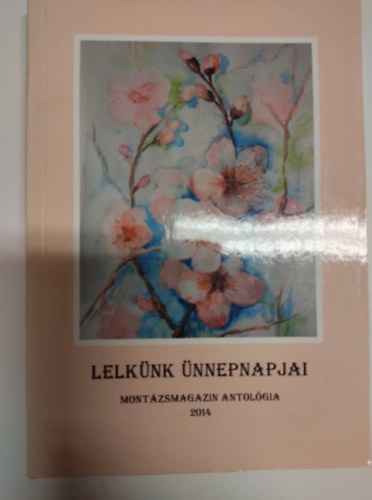 Lelknk nnepnapjai - Montzsmagazin antolgia