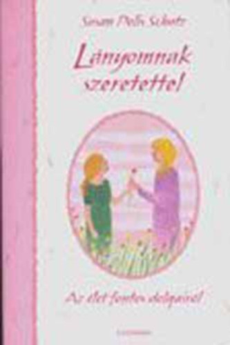 L�nyomnak szeretettel - Az �let fontos dologair�l