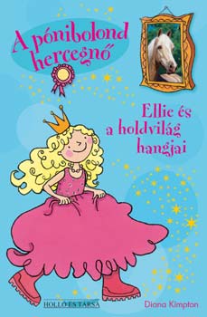 Diana Kimpton - Ellie s a holdvilg hangjai - A pnibolond hercegn