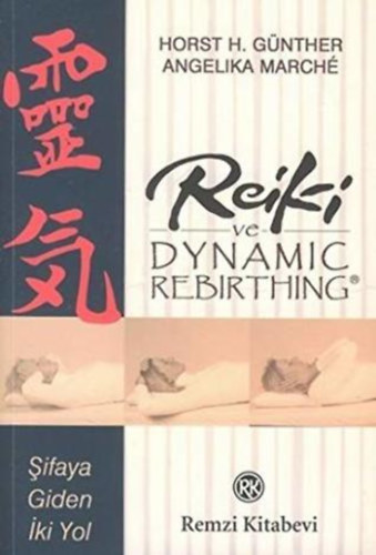 Angelika March Horst H. Gnther - Reiki ve Dynamic Rebirthing