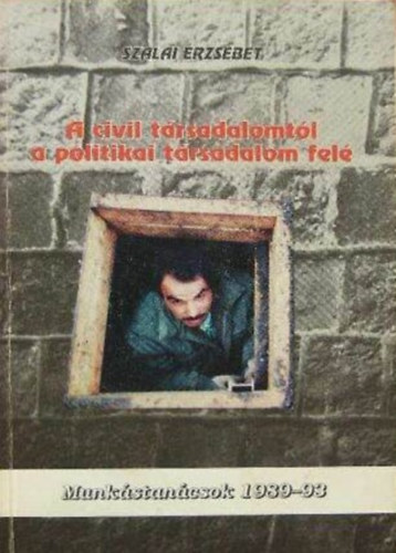 A civil t�rsadalomt�l a politikai t�rsadalom fel�