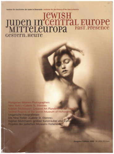 Jewish Central Europe / Juden in Mitteleuropa (Hungarian Women Photographers New York's Galerie St. Etienne)