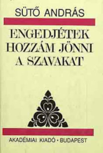 Engedj�tek hozz�m j�nni a szavakat (Dedik�lt)