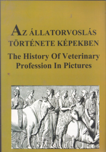 Karasszon Dnes - Az llatorvosls trtnete kpekben - The History Of Veterinary Profession In Pictures