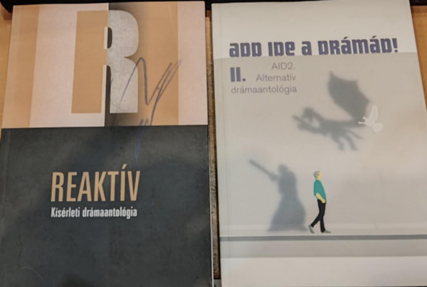 2 db Reaktv (Ksrleti drmaantolgia) + Add ide a drmr! (II. AID2. Alternatv drmaantolgia)