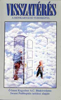 Visszatrs /A reinkarnci tudomnya/