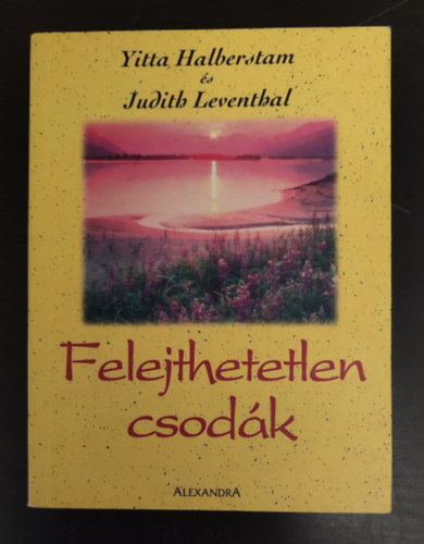 Felejthetetlen csodk - tven rzelmes trtnet szerelemrl s bartsgrl (Egyedi termkfot)