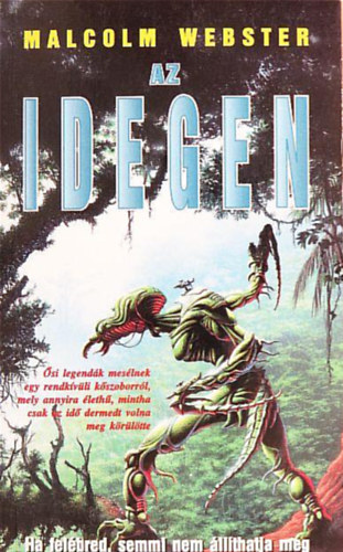 Az idegen //Ha fel�bred, semmi sem �ll�thatja meg//