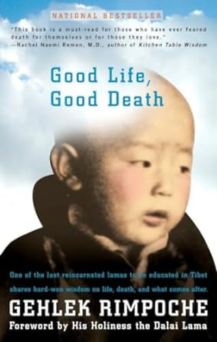 Rimpoche Nawang Gehlek - Good Life, Good Death