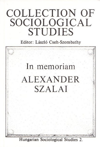 Collection of sociological studies (In memoriam Alexander Szalai)