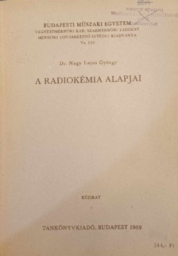 dr. Nagy Lajos Gy�rgy - A radiok�mia alapjai - K�zirat