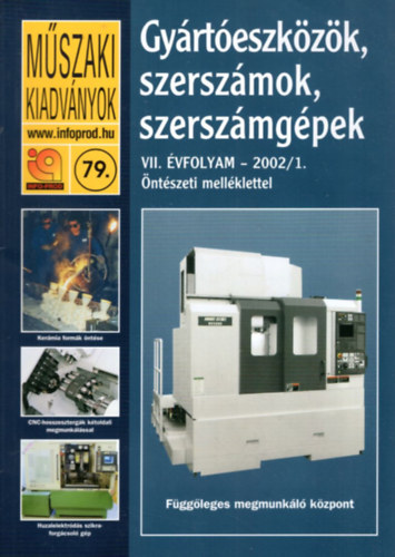 Gyrteszkzk, szerszmok, szerszmgpek - Mszaki Kiadvnyok 79. VII. vf. 2002/1.