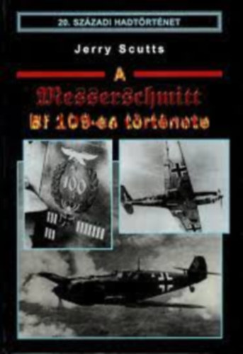 A Messerschmidt Bf 109-es trtnete