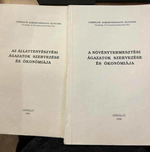 Gödöllői Agrártudományi Egyetem - A növénytermesztési ágazatok szervezése és ökonómiája + Az állattenyésztési ágazatok szervezése és ökonómiája