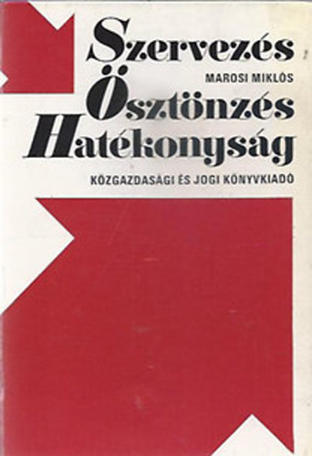 Szervezs, sztnzs, hatkonysg