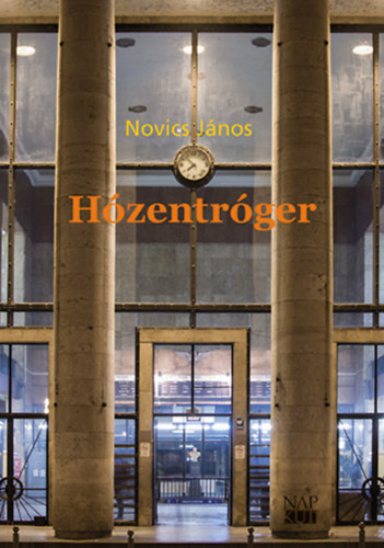 Novics Jnos - Hzentrger