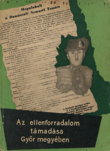 Az ellenforradalom tmadsa Gyr megyben