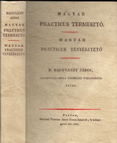 Magyar practicus termeszt - Magyar practicus tenysztet (Reprint)