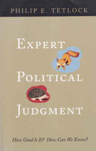Philip E. Tetlock - Expert Political Judgment