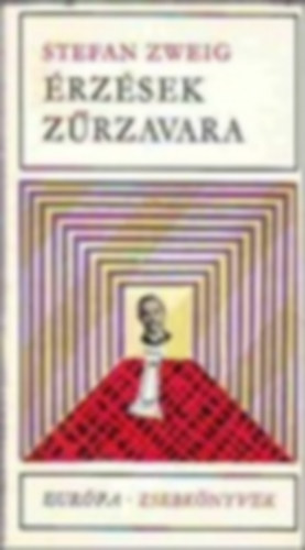 Stefan Zweig - Az rzsek zrzavara