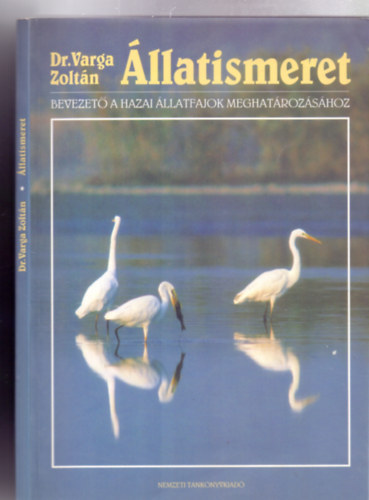 �llatismeret - Bevezet� a hazai �llatfajok meghat�roz�s (16. �tdolgozott kiad�s)