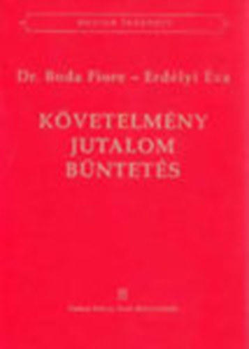 Boda Fiore dr.; Erdlyi va - Kvetelmny, jutalom, bntets - Nevelsi eljrsok vizsglata