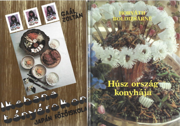 2 db k�nyv, Ga�l Zolt�n: Ikebana t�ny�rokon, Horv�th Boldizs�rn�: H�sz orsz�g konyh�ja