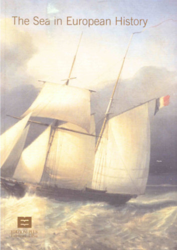 Luc Fran�ois Ann Katherine Isaacs - The sea in European History