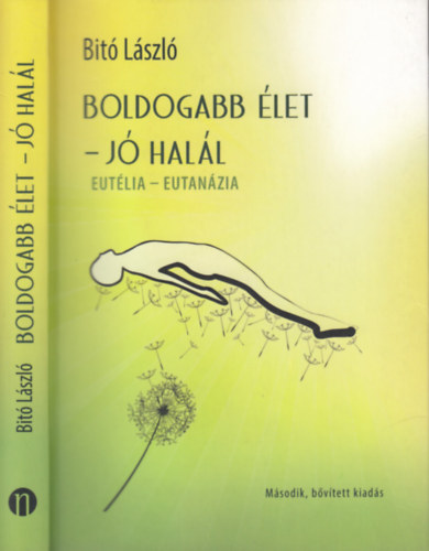 Bit Lszl - Boldogabb let - J hall (Eutlia - Eutanzia) /msodik, tdolgozott s bvtett kiads/