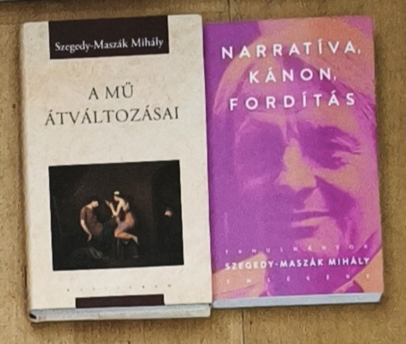 Szegedy-Masz�k Mih�ly - 2db Szegedy-Masz�k Mih�ly m� - Narrat�va, k�non, for�t�s, Meg�rt�s, ford�t�s, k�non