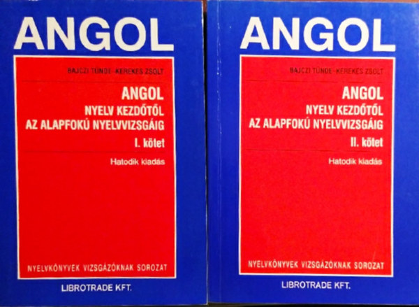 Bajczi Tnde-Kerekes Zsolt - Angol nyelv kezdtl az alapfok nyelvvizsgig I-II.