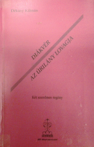 Dikvr - Az rilny lovagja