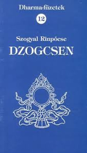 Dharma-f�zetek 12. - Dzogcsen