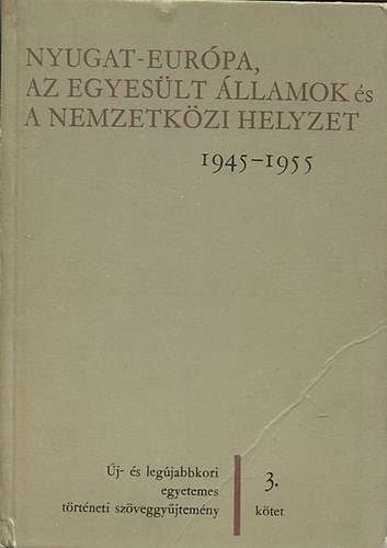 Nyugat-Eurpa, az Egyeslt llamok s a nemzetkzi helyzet 3.