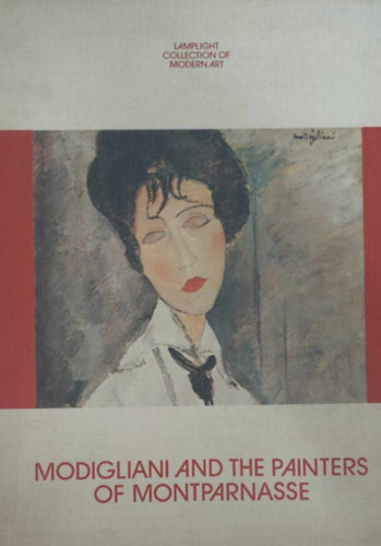 Modigliani and the Pain of Montprnasse (Lamplight Collection of Modern Art)